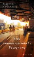 Cover der deutschen Ausgabe von "Clandestin" ("Eine unwahrscheinliche Begegnung"). © Arche Literatur Verlag