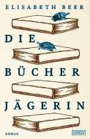 Buchcover „Die Bücherjägerin“,  © Dumont Verlag