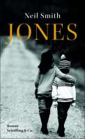 Neil Smith: „Jones“, Cover. © Schöffling & Co.