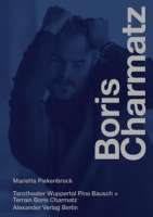 „Naufnahme Boris Charmatz“, BuchCover. © Alexander Verlag, Berlin