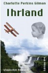 Cover des Romans von Charlotte Perkins Gilman: "Ihrland". Originalausgabe: "Herland". © Amazon.de