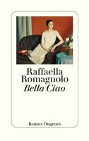 "Bella ciao": Buchcover. © Diogenes Verlag