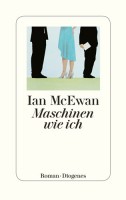 "Maschinen wie ich", Cover der deutschen Ausgabe. © Diogenes Verlag 