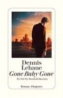Dennis Lehane: "Gone Baby Gone", Buchcover. © Diogenes Verlag