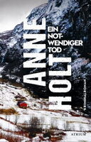 Anne Holt: "Ein notwendiger Tod", Buchcover,  © Atrium Verlag