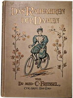 Buchumschlag : Das Radfahren der Damen, von Dr. med. C. Fressel, Cur-Arzt Bad Ems. © gemeinfrei